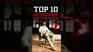 🔶️ Top 10 Ajithkumar First Look Posters 👌 #top10 #ajith #ajithkumar #shorts #ytshorts #viralshorts