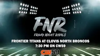 Friday Night Rivals: Frontier Titans at Clovis North Broncos