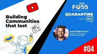 Building communities that last By Juan Pablo Flores | SLIIT FOSS | Tech Talk #4