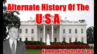 Alternate History of The US Kommunistischreich Lore