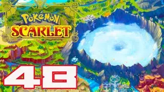 😶&zwj;🌫️ Into The Great Crater! 🕳️ Ep.48 - Pok&eacute;mon Scarlet Let's Play Gameplay Walkthrough