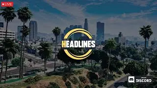 🔴LIVE SHORT - HEADLINES RP 🚨 NEW OWNER 🌇