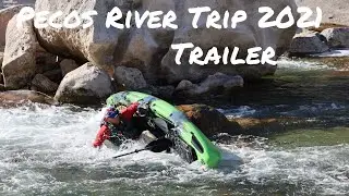 Pecos River Trip 2021 Trailer