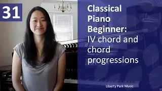 IV chord and chord progressions | Classical Piano Beginner | Lesson 31