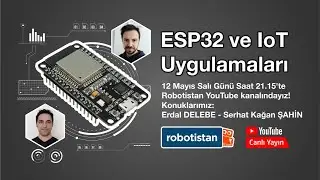ESP32 ve IoT Uygulamaları CANLI YAYIN