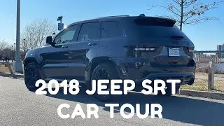 2018 JEEP SRT CAR TOUR | CURRENT MODS | AMAZON GIVEAWAY
