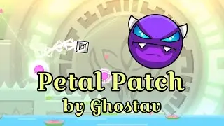 Geometry Dash - Petal Patch by Ghostav (Easy Demon)