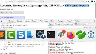 Retrofitting Theming Into A Legacy App Using LESS CSS And CSS Custom Properties