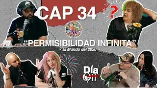 📺 Capítulo 34: “Permisibilidad Infinita? – El Mundo del 2026”