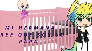 Mi hermana cree que soy su papa cap.5(corto por que yo digo UnU)