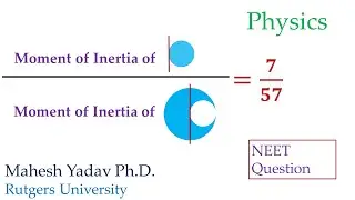 Ratio of Moment of Inertia: Sphere with Spherical Cutout | Parallel Axis Theorem | NEET Physics