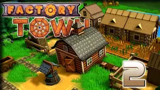 Farming Better Foods! &ndash; Factory Town Gameplay [Season 2] &ndash; Let's Play Part 2