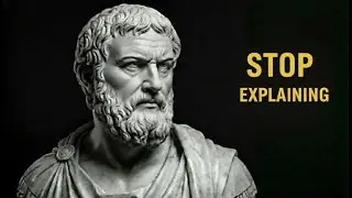 Stop Explaining Yourself &mdash; This Happens Instead | Stoic Mindset Forge)