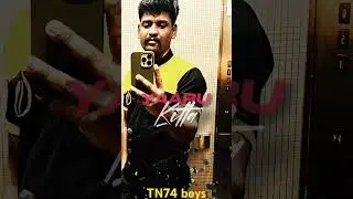 Kk boyy#TN 74🥰