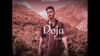 DOJA (REMIX) - ASH SONI | @CentralCee | @raga | INDIAN VERSION 🇮🇳