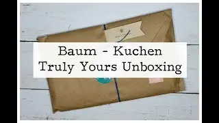 Baum-Kuchen Truly Yours Unboxing