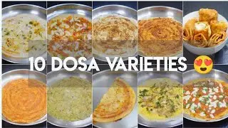 10 Different Types of Dosa | ஒரே மாவில் 10 வகையான தோசை 😍🔥 |  Easy and Tasty Dosa Varieties