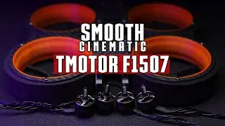 T MOTOR F1507 (Smooth Cinematic) Review | T MOTOR | 2020