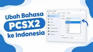 Cara Ubah Bahasa PCSX2 ke Bahasa Indonesia