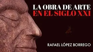 La obra de arte en el siglo XXI