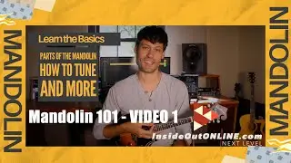 Mandolin 101 - Video 1 - How to Tune & More