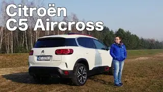 Citroen C5 Aircross - test i recenzja - Jest Pięknie za kierownicą [ENG SUBS]