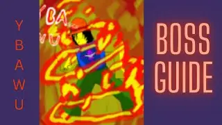 YBAWU BOSS GUIDE ( NEW)