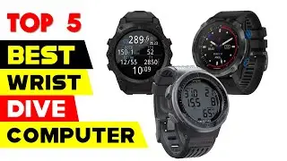 Top 5 Best Wrist Dive Computers Reviews of 2024