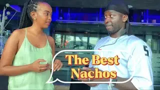 THE BEST NACHOS | NAIROBI KENYA