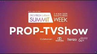 Proptech Latam Summit 2025 | PODCAST TV