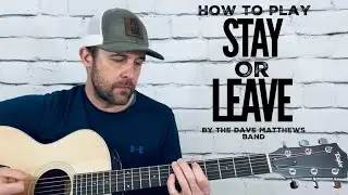 Stay or Leave-Guitar Tutorial-Dave Matthews