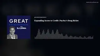 Expanding Access to Credit: PayJoy’s Doug Ricket