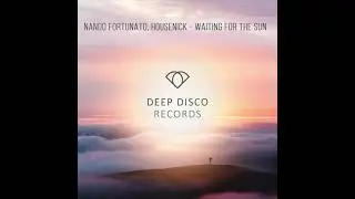 Nando Fortunato, Housenick - Waiting For The Sun (Original Mix)