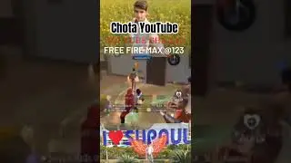 छोटा यूट्यूब को तो सब्सक्राइब कर दो free fire Max@123