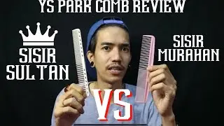 Sisir mahal vs sisir murah (Ys Park comb review)