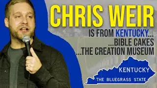 Chris Weir is From Kentucky | Stand Up Comedy