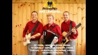 MelodyMix - Miks lahkuvad....
