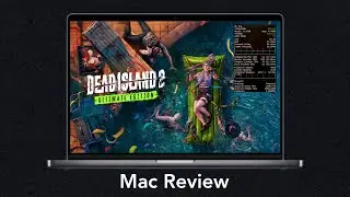 Dead Island 2 вышла на Mac &mdash; краткий обзор!