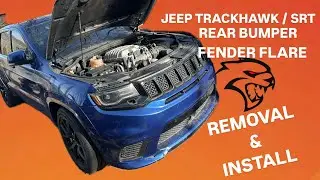 JEEP TRACKHAWK & SRT REAR BUMPER, FENDER FLARES INSTALL / REMOVAL