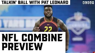 NFL Combine Preview with Greg Cosell & Pat Leonard