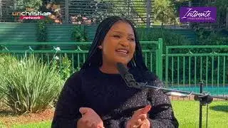 Intimate Moments With... Futhi Mhlongo Episode 8 | The UnChristian Network