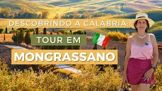 CALÁBRIA: O IMPERDÍVEL VILAREJO DE MONGRASSANO, PATRIMÔNIO HISTÓRICO NO SUL DA ITÁLIA