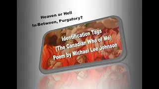 Identification Tags (The Canadian Who of Me), Poem by Michael Lee Johnson, Poet International.