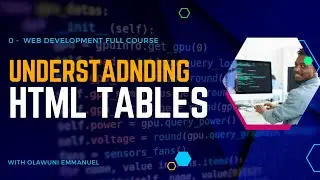 06.  HTML Tables - Web Development Full Course - Olawuni Emmanuel