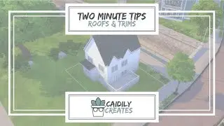Two Minute Tips #5 | Roofs & Trims | The Sims 4