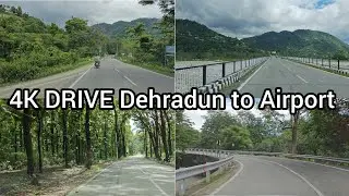 4K Scenic Drive: Dehradun City to Jolly Grant Airport Through Uttarakhand Mountains & Rivers