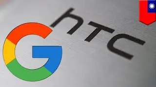 Google takeover: Google buys part of HTC mobile R&D division for a billion dollars - TomoNews