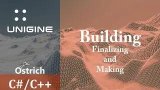 UNIGINE TUTORIAL : Making A Game and Building It