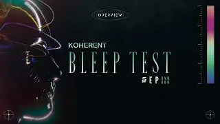 Koherent - Bleep Test [Overview Music]