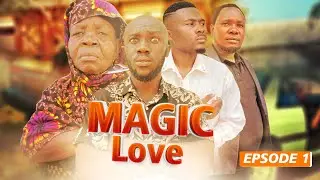 MAGIC LOVE EP [ 1 ]#lovestory #kiparabrand #ndoa